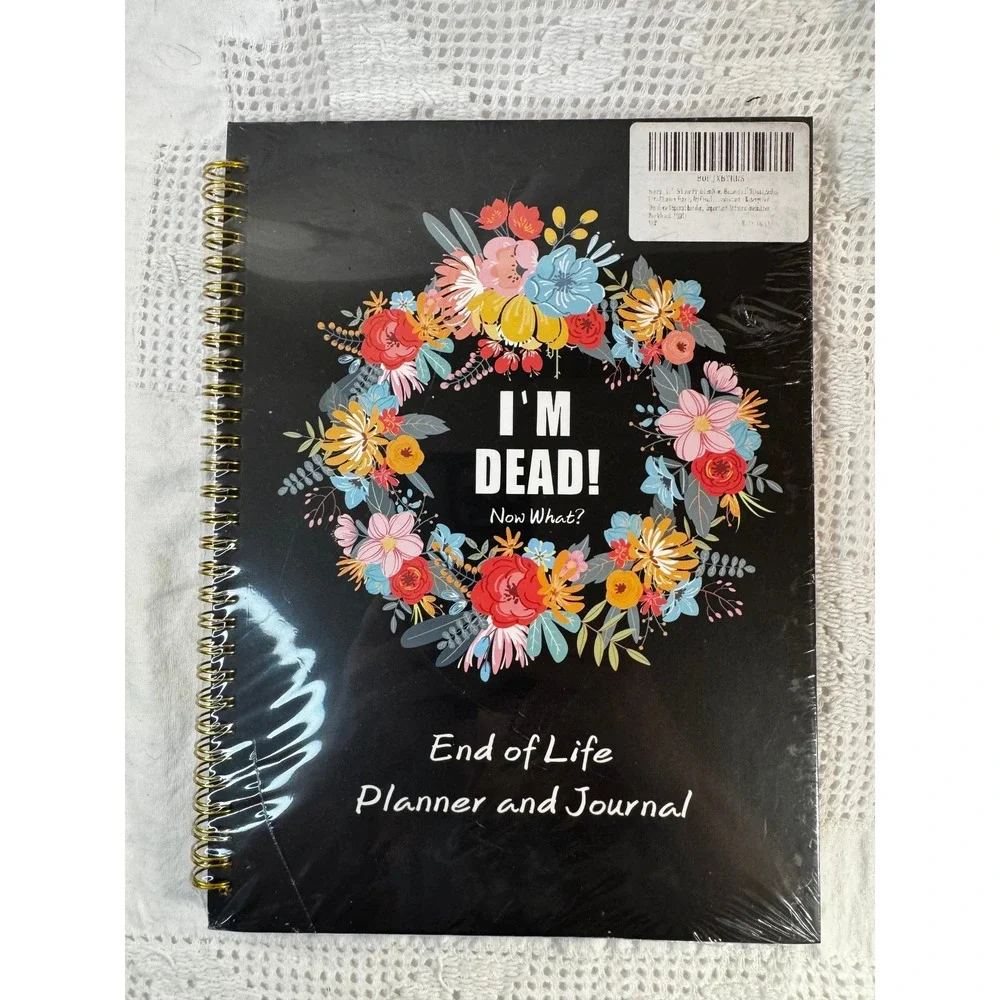 I'm Dead Now What End of Life Planner and Journal Floral Spiral Estate Organizer